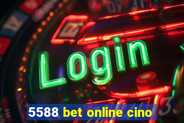 5588 bet online cino